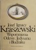 WSPOMNIENIA ODESSY, JEDYSANU I BUDŻAKU - Józef Ignacy Kraszewski